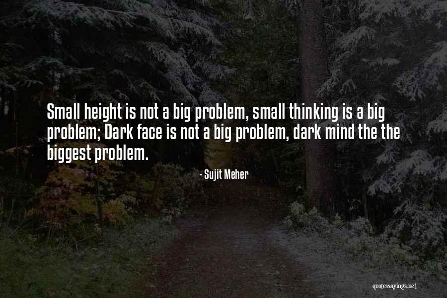 Small Height Quotes By Sujit Meher Small Height Quotes By Sujit Meher