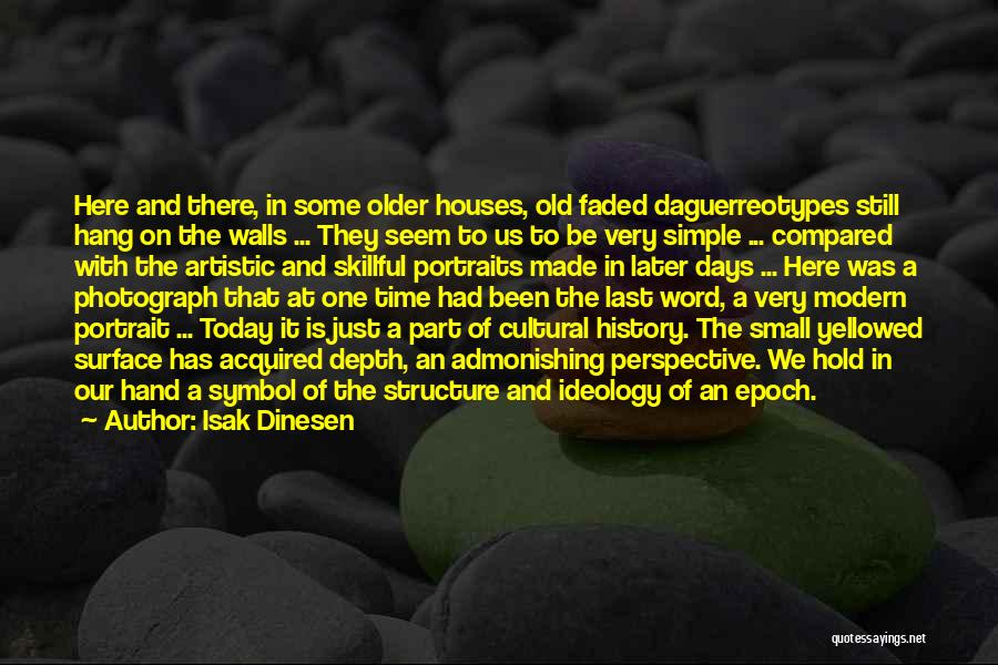 Small Houses Quotes By Isak Dinesen