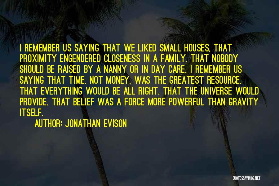 Small Houses Quotes By Jonathan Evison