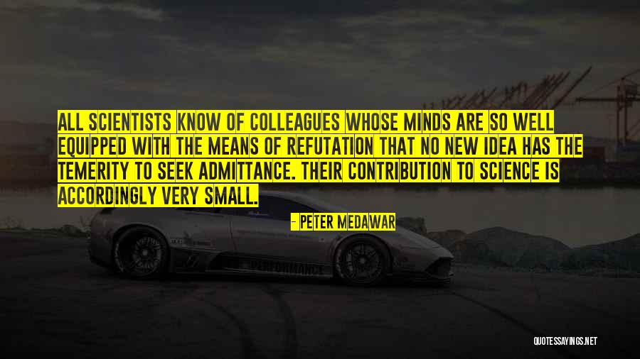 Small Ideas Quotes By Peter Medawar Small Ideas Quotes By Peter Medawar
