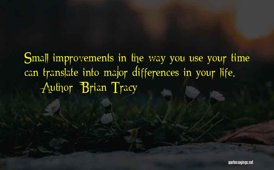 Small Improvements Quotes By Brian Tracy