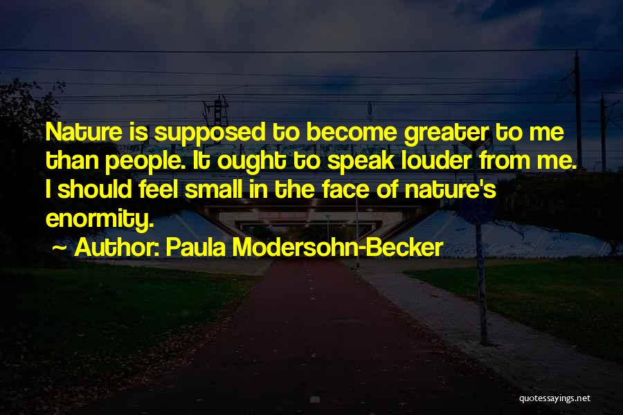 Small In Nature Quotes By Paula Modersohn-Becker