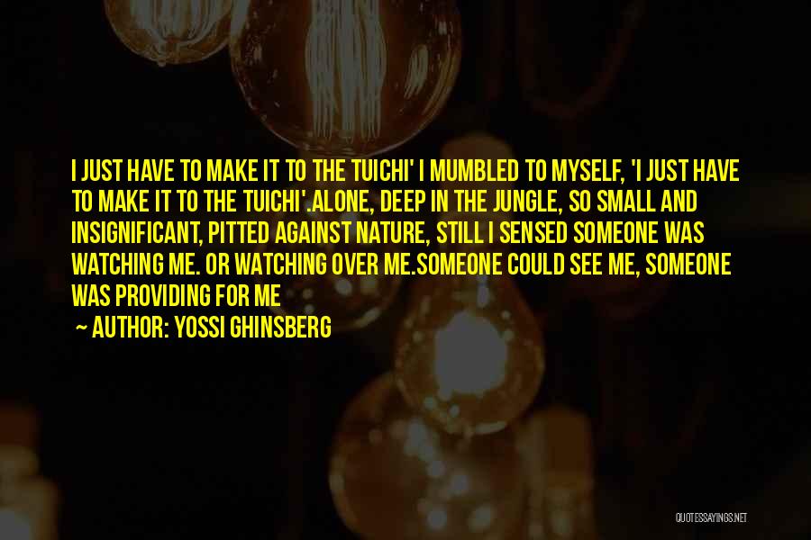 Small In Nature Quotes By Yossi Ghinsberg