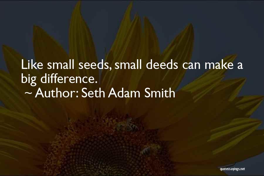 Small Inspirational And Motivational Quotes By Seth Adam Smith