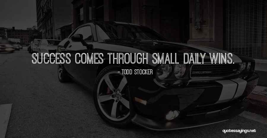 Small Inspirational And Motivational Quotes By Todd Stocker Small Inspirational And Motivational Quotes By Todd Stocker