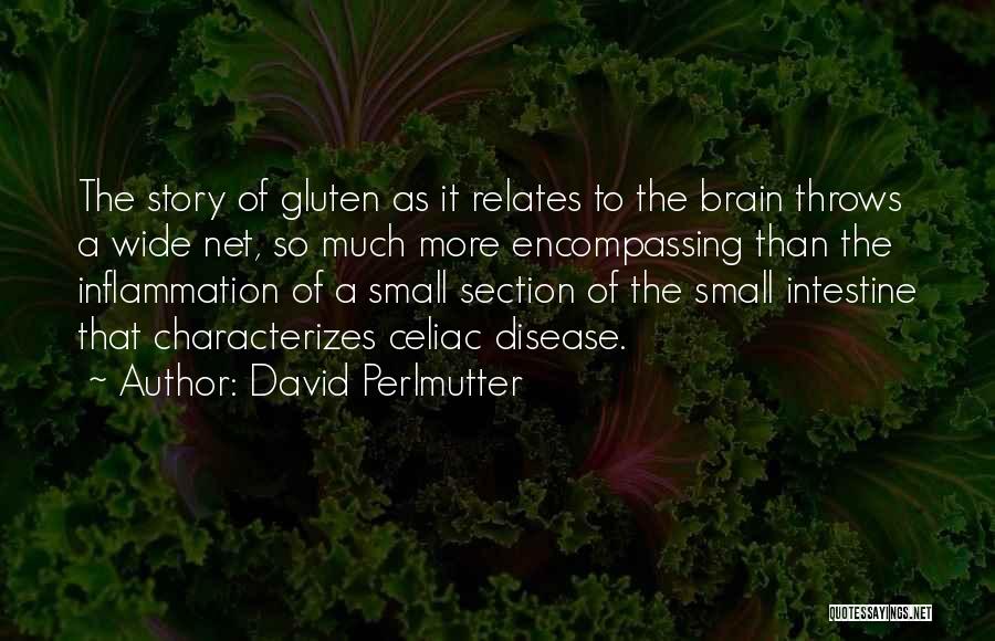 Small Intestine Quotes By David Perlmutter