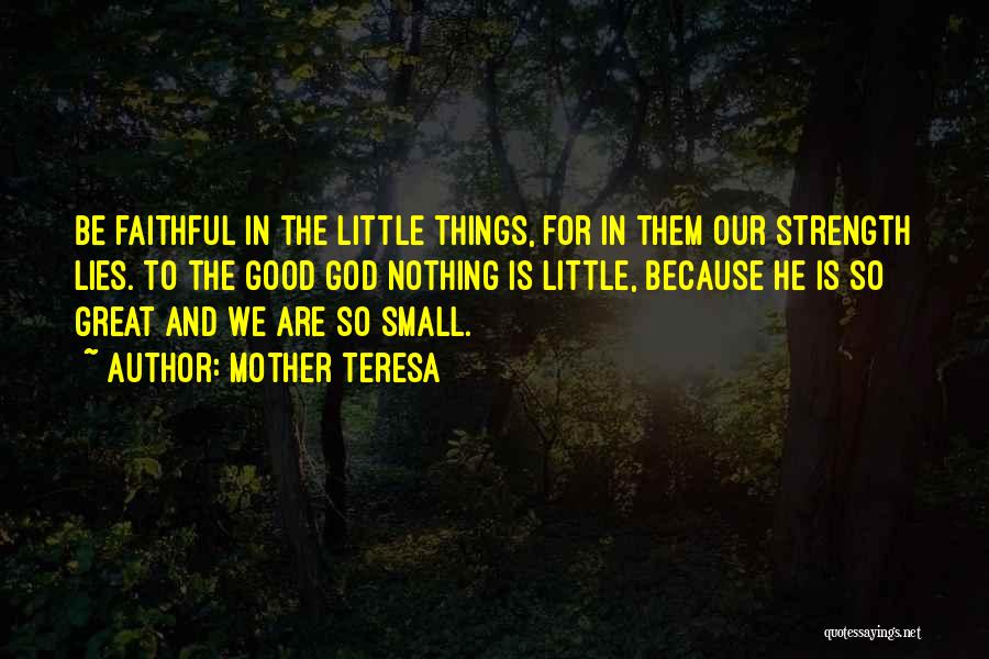 Small Is Good Quotes By Mother Teresa