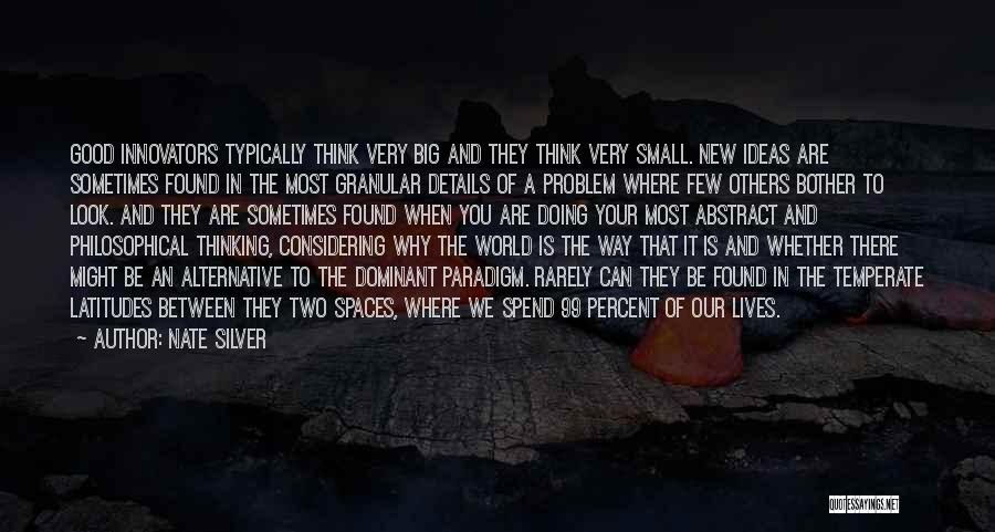 Small Is Good Quotes By Nate Silver