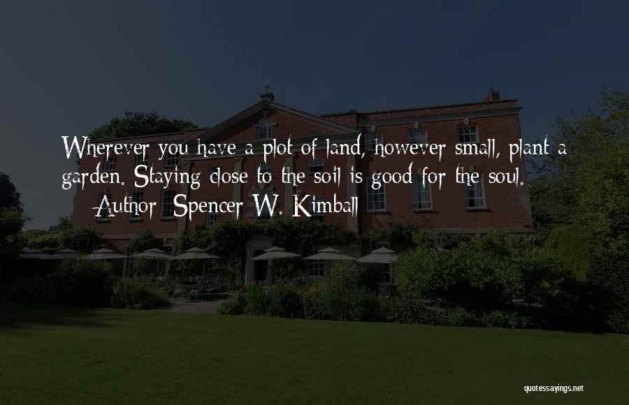 Small Is Good Quotes By Spencer W. Kimball