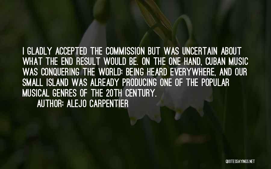 Small Island Quotes By Alejo Carpentier