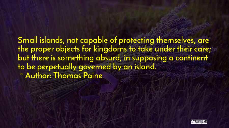 Small Island Quotes By Thomas Paine