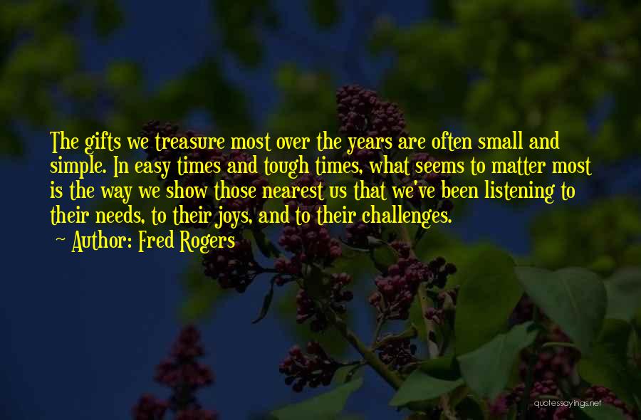 Small Joys Quotes By Fred Rogers