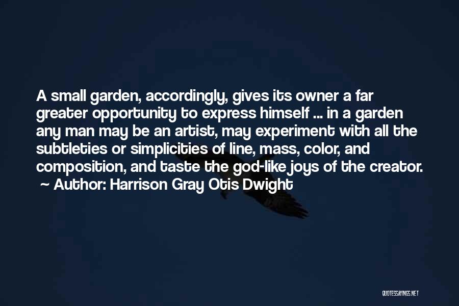 Small Joys Quotes By Harrison Gray Otis Dwight