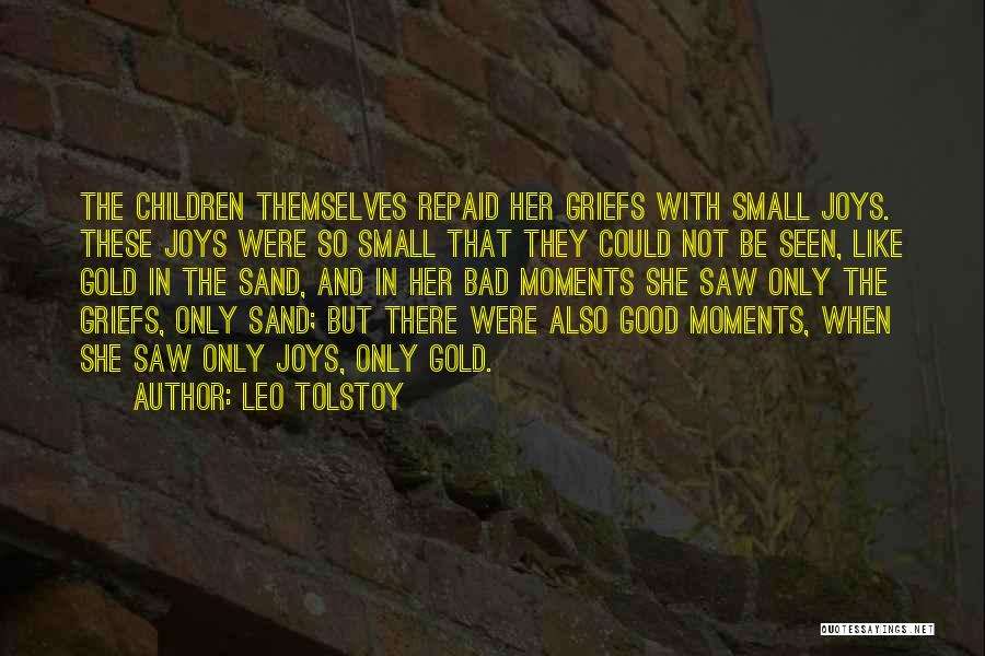 Small Joys Quotes By Leo Tolstoy