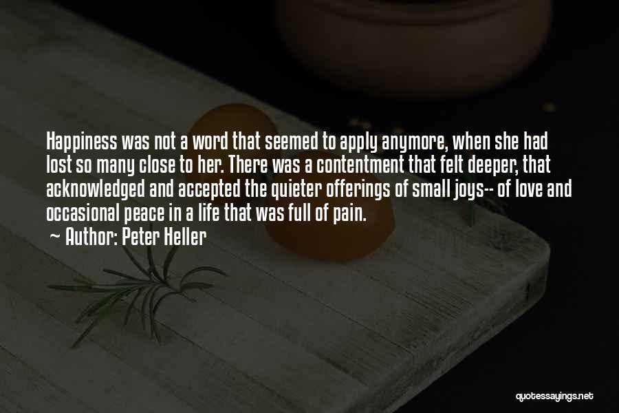 Small Joys Quotes By Peter Heller