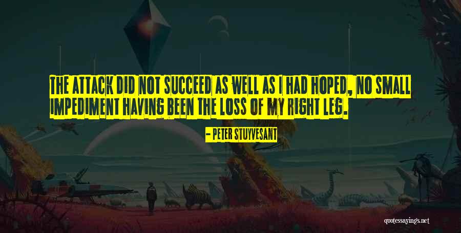 Small Leg Quotes By Peter Stuyvesant Small Leg Quotes By Peter Stuyvesant