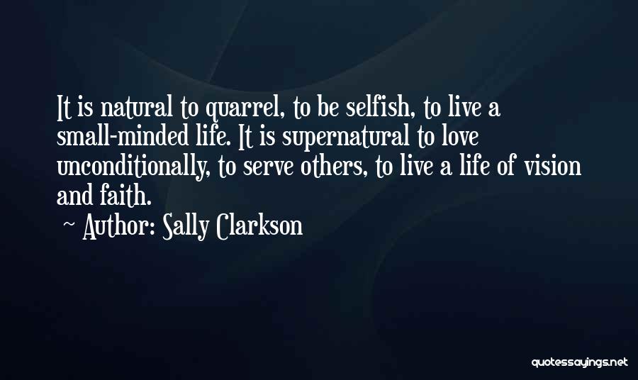 Small Life And Love Quotes By Sally Clarkson