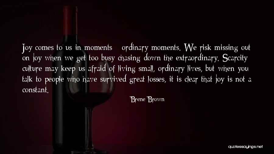 Small Lives Quotes By Brene Brown Small Lives Quotes By Brene Brown