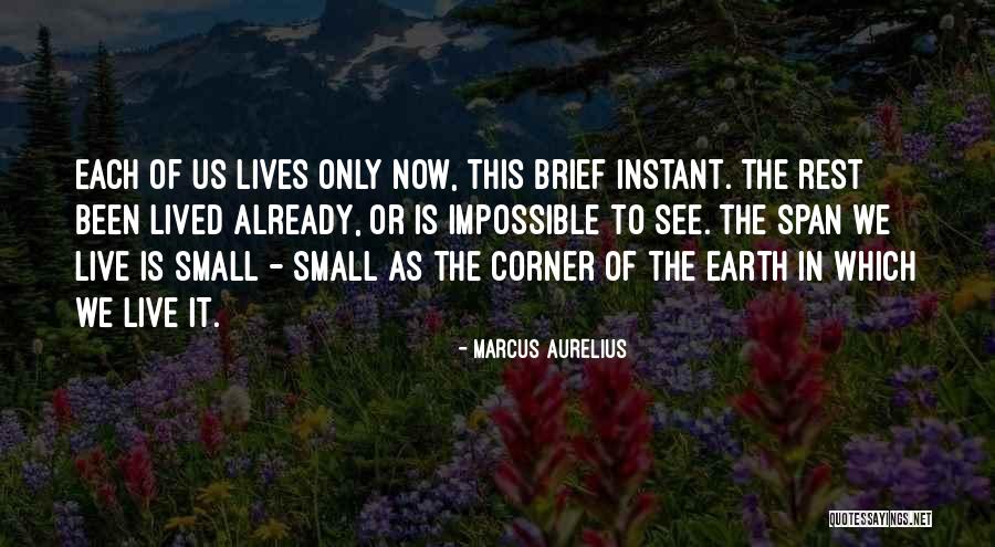 Small Lives Quotes By Marcus Aurelius Small Lives Quotes By Marcus Aurelius