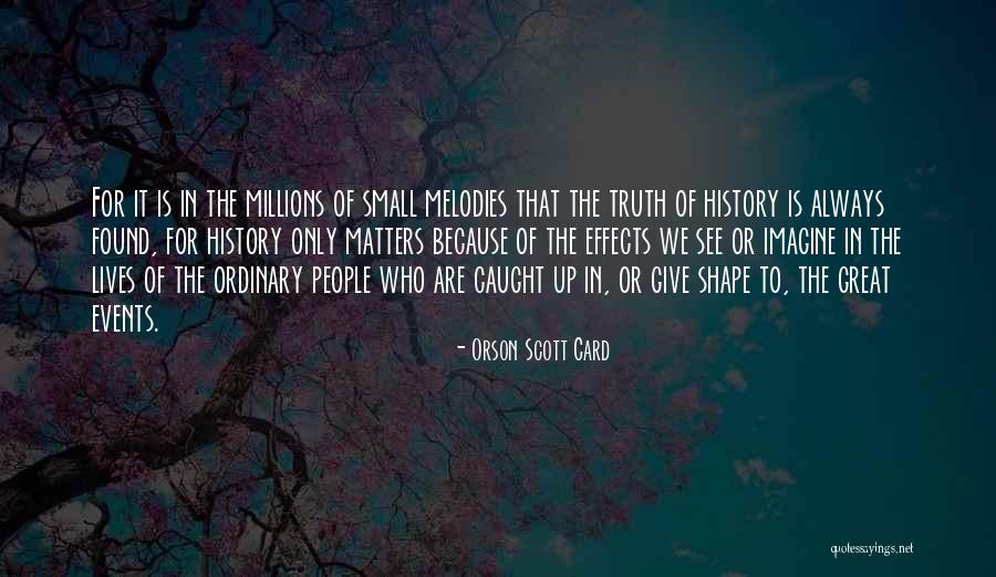 Small Lives Quotes By Orson Scott Card Small Lives Quotes By Orson Scott Card