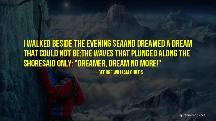 Small Macabre Quotes By George William Curtis Small Macabre Quotes By George William Curtis