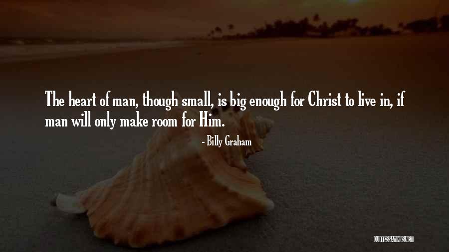 Small Man Quotes By Billy Graham Small Man Quotes By Billy Graham