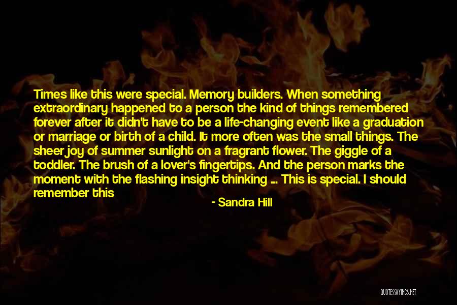 Small Memory Quotes By Sandra Hill Small Memory Quotes By Sandra Hill