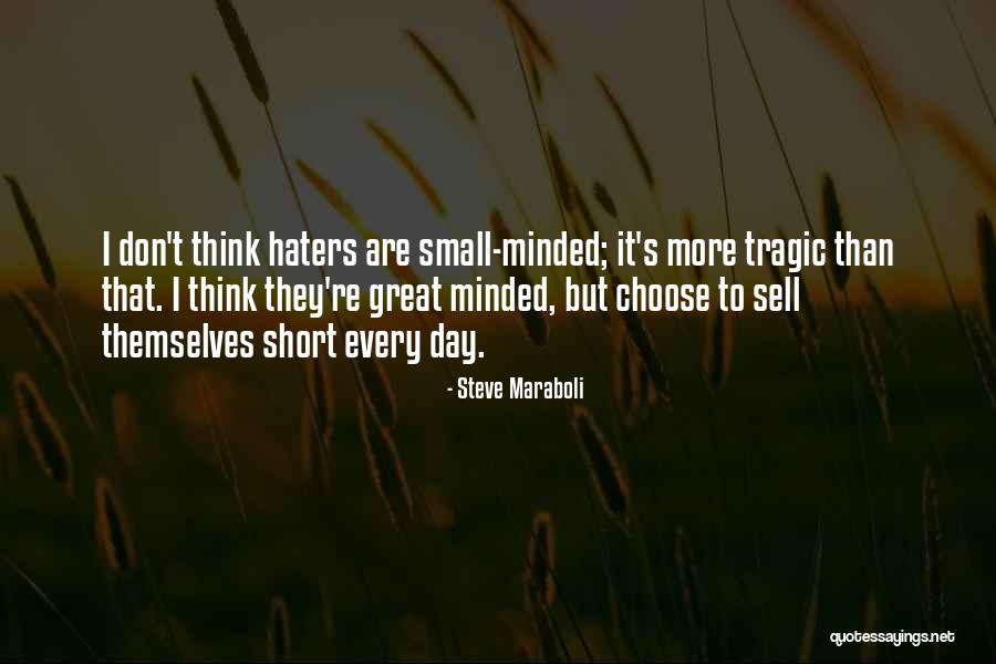Small Minded 7 Quotes By Steve Maraboli Small Minded 7 Quotes By Steve Maraboli