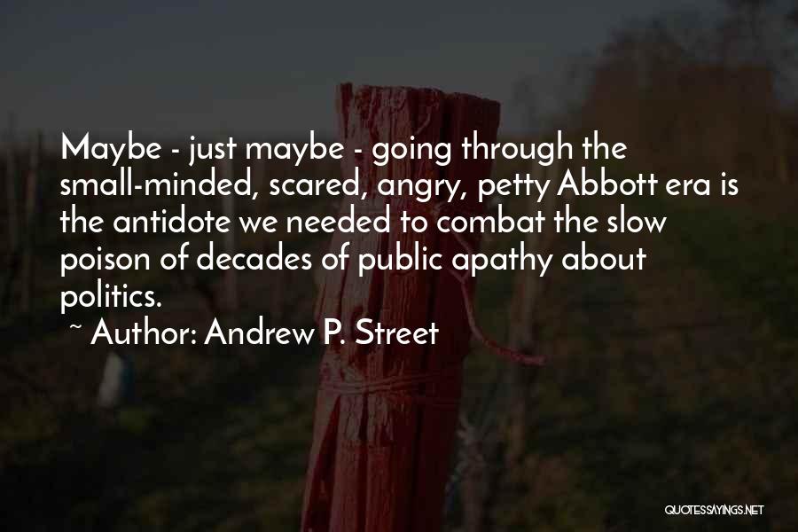 Small Minded Quotes By Andrew P. Street