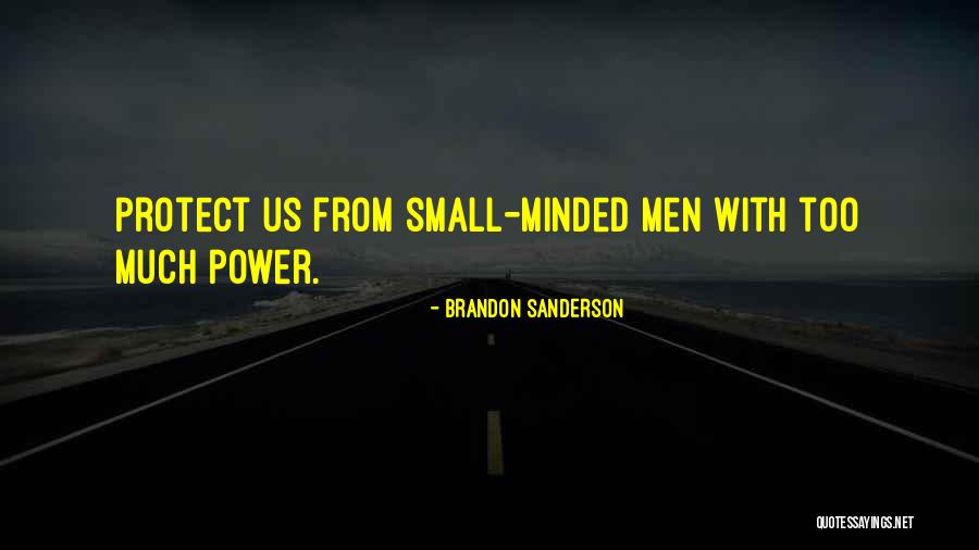 Small Minded Quotes By Brandon Sanderson