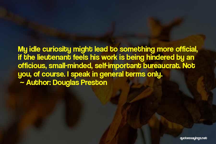 Small Minded Quotes By Douglas Preston