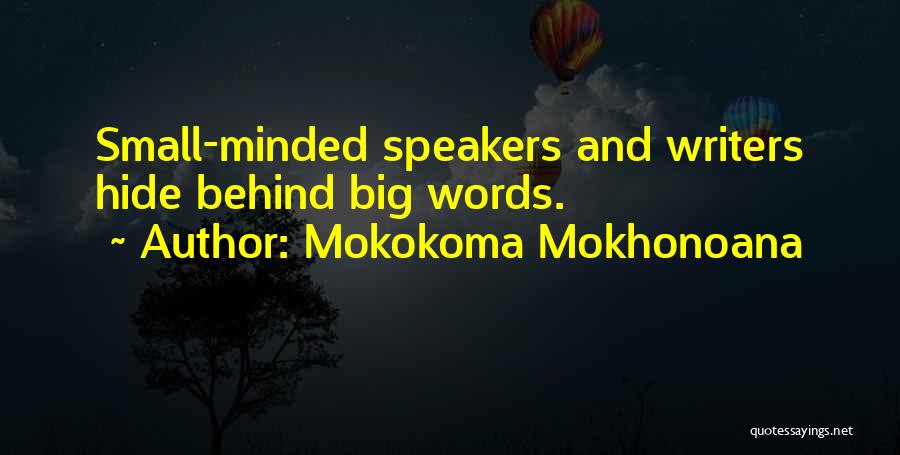 Small Minded Quotes By Mokokoma Mokhonoana