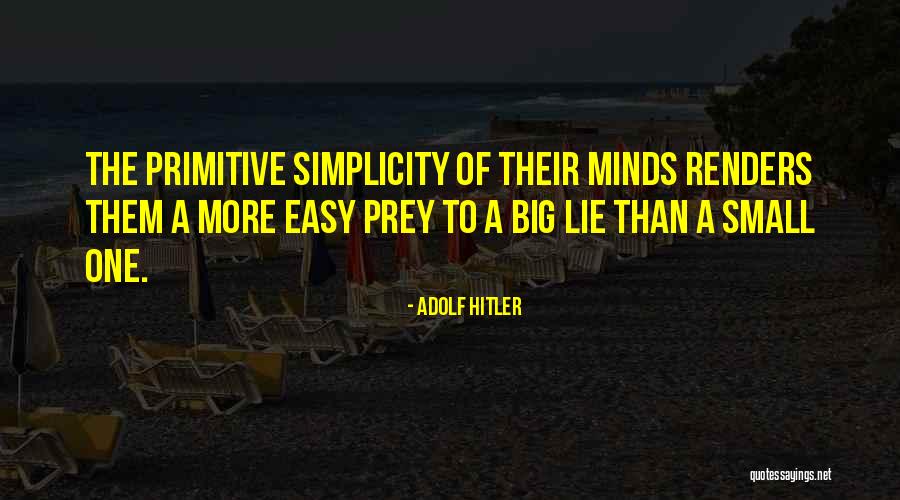 Small Minds Quotes By Adolf Hitler