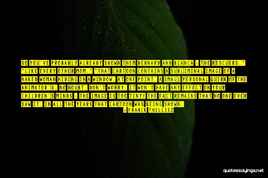 Small Minds Quotes By Franck Thilliez Small Minds Quotes By Franck Thilliez