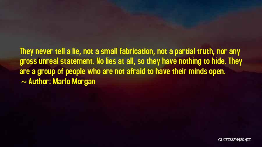 Small Minds Quotes By Marlo Morgan