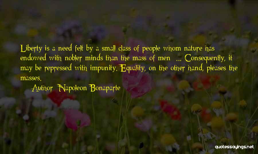 Small Minds Quotes By Napoleon Bonaparte