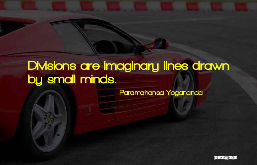 Small Minds Quotes By Paramahansa Yogananda Small Minds Quotes By Paramahansa Yogananda