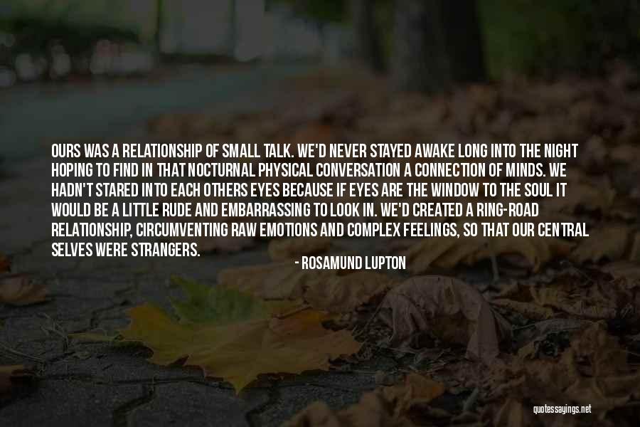 Small Minds Quotes By Rosamund Lupton