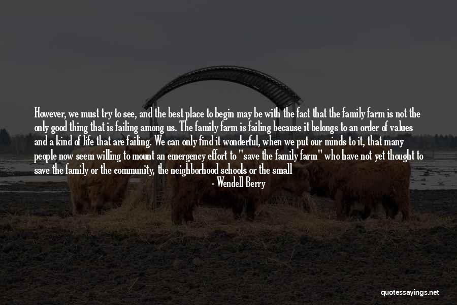 Small Minds Quotes By Wendell Berry