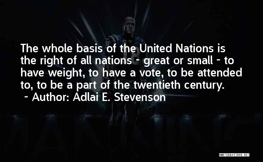 Small Nations Quotes By Adlai E. Stevenson