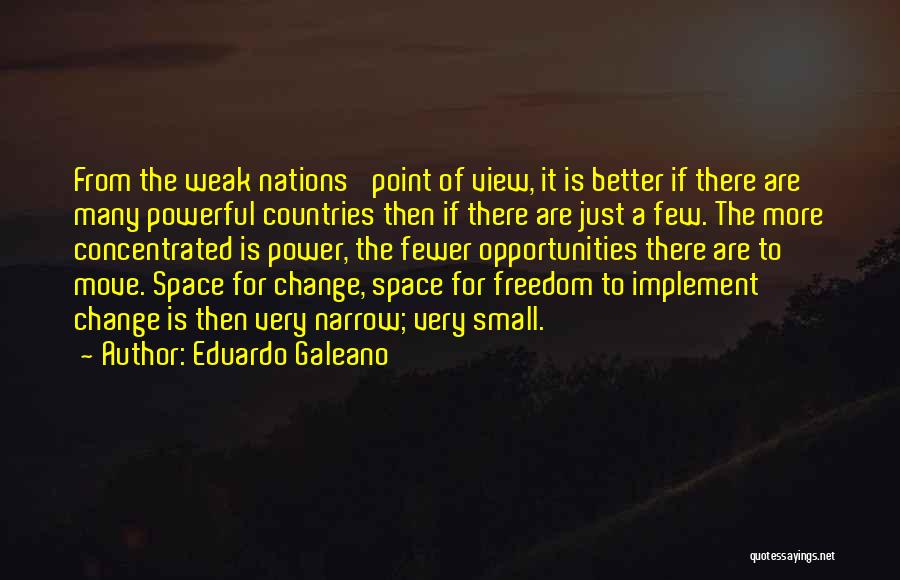 Small Nations Quotes By Eduardo Galeano