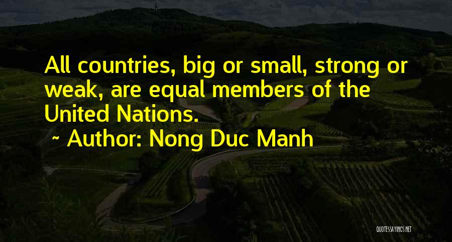 Small Nations Quotes By Nong Duc Manh