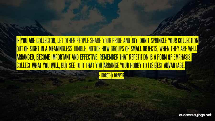 Small Objects Quotes By Dorothy Draper Small Objects Quotes By Dorothy Draper