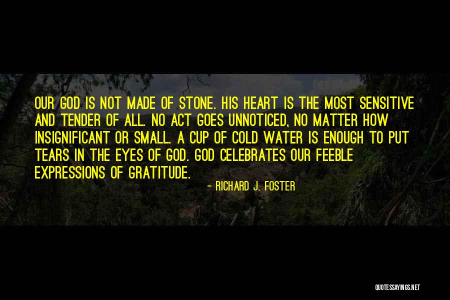Small One Cup Quotes By Richard J. Foster Small One Cup Quotes By Richard J. Foster