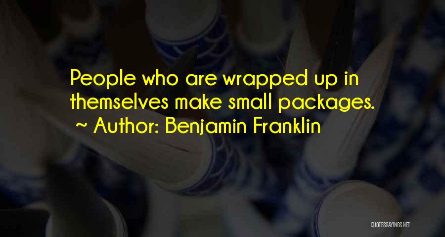 Small Packages Quotes By Benjamin Franklin