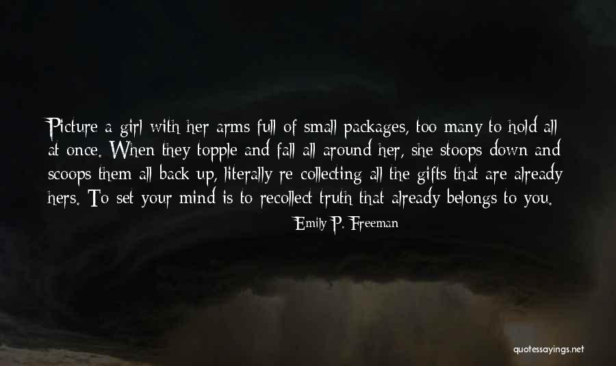 Small Packages Quotes By Emily P. Freeman