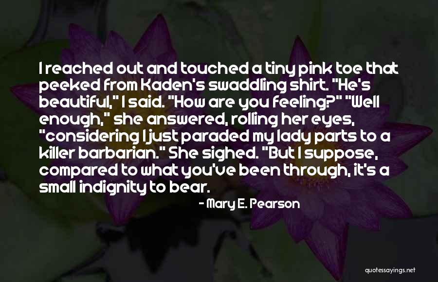 Small Parts Quotes By Mary E. Pearson Small Parts Quotes By Mary E. Pearson