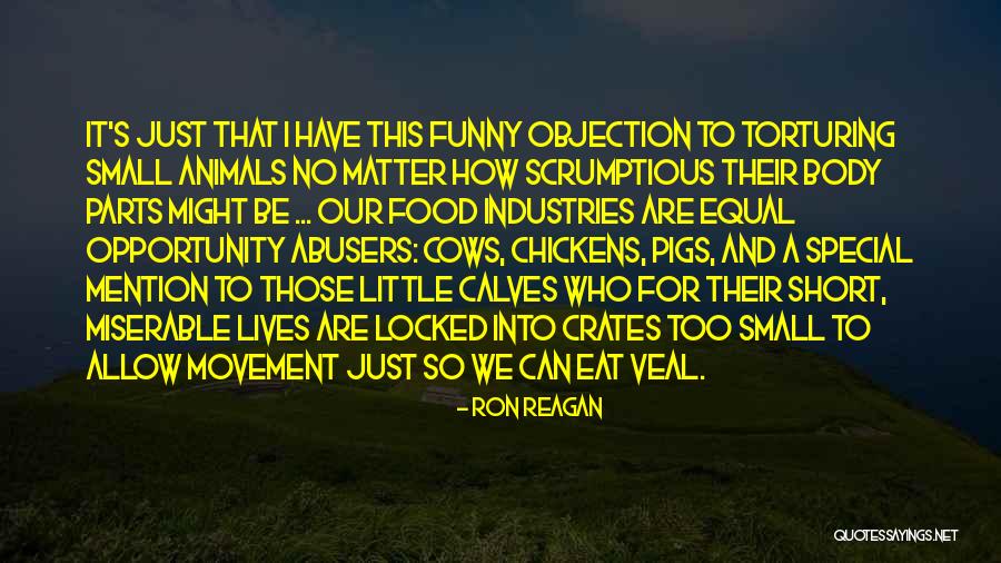 Small Parts Quotes By Ron Reagan Small Parts Quotes By Ron Reagan