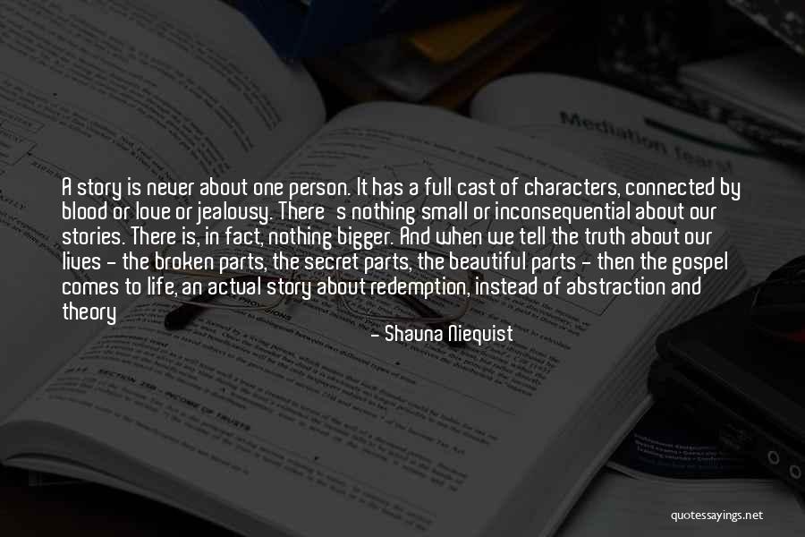 Small Parts Quotes By Shauna Niequist