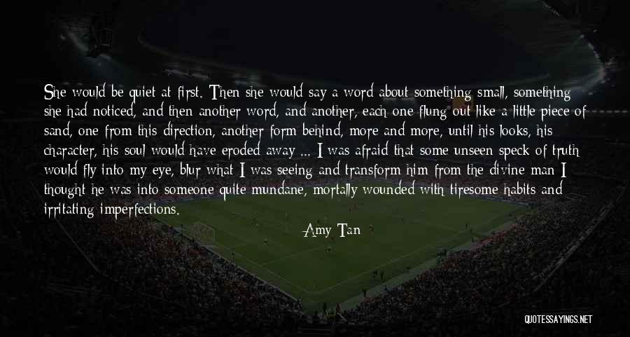 Small Piece Quotes By Amy Tan